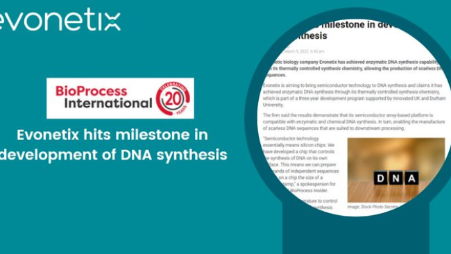 BioProcess International – Evonetix hits milestone in development of enzymatic DNA synthesis